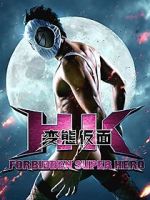 Watch HK: Forbidden Super Hero Nowvideo