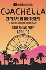 Watch Coachella: 20 Years in the Desert Nowvideo