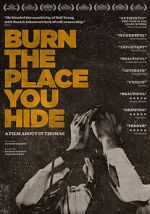Watch Burn the Place you Hide Nowvideo
