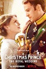 Watch A Christmas Prince: The Royal Wedding Nowvideo