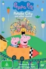 Watch Peppa Pig Potato City Nowvideo