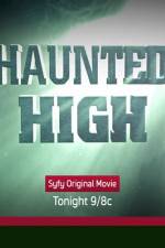 Watch Haunted High Nowvideo