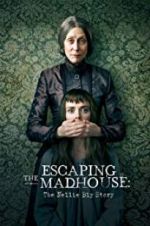 Watch Escaping the Madhouse: The Nellie Bly Story Nowvideo