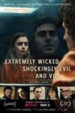 Watch Extremely Wicked, Shockingly Evil, and Vile Nowvideo
