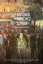 Watch The Death of Antonio Sanchez Lomas Nowvideo