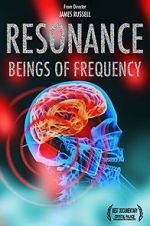 Watch Resonance: Beings of Frequency Nowvideo