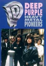 Watch Deep Purple: Heavy Metal Pioneers Nowvideo