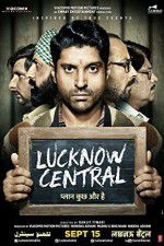 Watch Lucknow Central Nowvideo