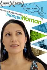 Watch The Many Strange Stories of Triangle Woman Nowvideo