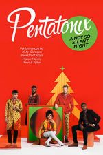 Watch Pentatonix: A Not So Silent Night Nowvideo
