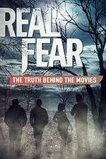 Watch Real Fear: The Truth Behind the Movies Nowvideo