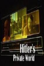 Watch Revealed Hitler's Private World Nowvideo
