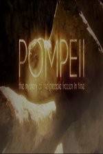 Watch Pompeii: The Mystery of the People Frozen in Time Nowvideo