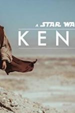 Watch Kenobi: A Star Wars Fan Film Nowvideo