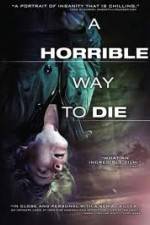 Watch A Horrible Way to Die Nowvideo