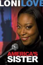 Watch Loni Love America's Sister Nowvideo