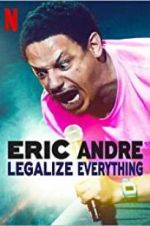 Watch Eric Andre: Legalize Everything Nowvideo