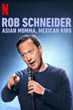 Watch Rob Schneider: Asian Momma, Mexican Kids Nowvideo