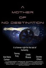Watch A Mother of No Destination Nowvideo
