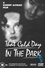 Watch That Cold Day in the Park Nowvideo