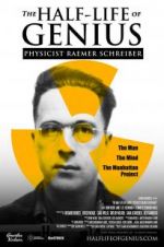 Watch The Half-Life of Genius Physicist Raemer Schreiber Nowvideo