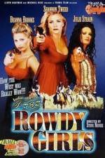 Watch The Rowdy Girls Nowvideo