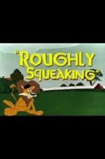Watch Roughly Squeaking (Short 1946) Nowvideo
