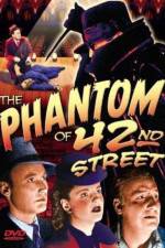 Watch The Phantom of 42nd Street Nowvideo