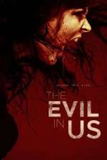 Watch The Evil in Us Nowvideo