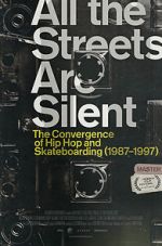 Watch All the Streets Are Silent: The Convergence of Hip Hop and Skateboarding (1987-1997) Nowvideo