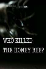 Watch Who Killed the Honey Bee Nowvideo