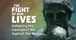 Watch The Fight of Our Lives: Defeating the Ideological War Against the West Nowvideo