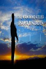 Watch The Man Who Killed Usama bin Laden Nowvideo