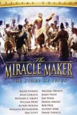 Watch The Miracle Maker Nowvideo