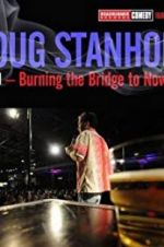 Watch Doug Stanhope: Oslo - Burning the Bridge to Nowhere Nowvideo