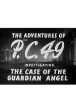 Watch The Adventures of P.C. 49: Investigating the Case of the Guardian Angel Nowvideo