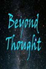 Watch Beyond Thought Nowvideo