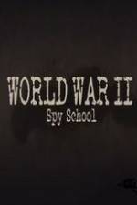 Watch World War II Spy School Nowvideo