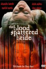 Watch The Blood Spattered Bride Nowvideo