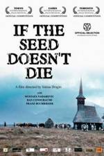 Watch If the Seed Doesn't die Nowvideo