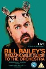 Watch Bill Bailey's Remarkable Guide to the Orchestra Nowvideo