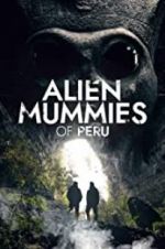 Watch Alien Mummies of Peru Nowvideo