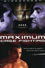 Watch Maximum Cage Fighting Nowvideo