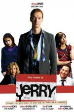 Watch My Name Is Jerry Nowvideo