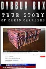 Watch Dybbuk Box: The Story of Chris Chambers Nowvideo