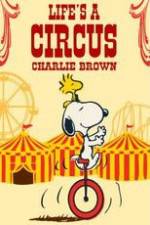 Watch Life Is a Circus, Charlie Brown Nowvideo