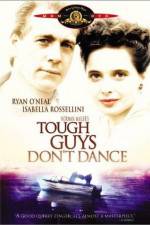 Watch Tough Guys Don't Dance Nowvideo