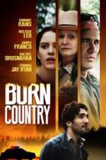 Watch Burn Country Nowvideo