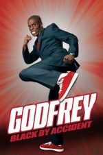 Watch Godfrey: Black by Accident Nowvideo