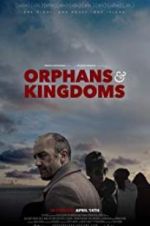 Watch Orphans & Kingdoms Nowvideo